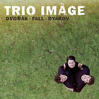 Trio Image plays Dvořák, Fall & Dyakov