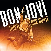 Bon Jovi – This Is Our House