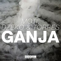 Dzeko & Torres & MOTi – Ganja