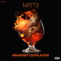 Matt B – Hennessy Complexion