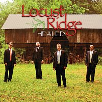 Locust Ridge – Healed