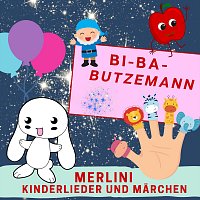 Merlini Kinderlieder und Marchen – Bi-Ba-Butzemann