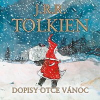 Otakar Brousek ml. – Tolkien: Dopisy Otce Vánoc MP3