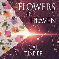 Cal Tjader – Flowers In Heaven