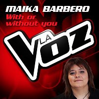 Maika Barbero – With Or Without You