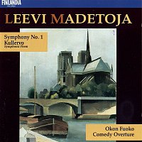 Přední strana obalu CD Madetoja : Symphony No.1 Op.29, Kullervo Op.15, Okon Fuoko Op.58, Comedy Overture Op.53