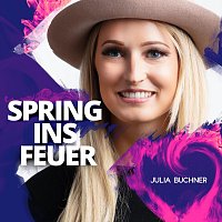 Julia Buchner – Spring ins Feuer