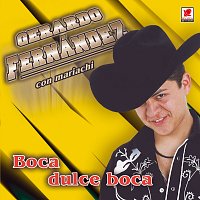Gerardo Fernandez – Boca Dulce Boca