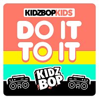 KIDZ BOP Kids – Do It To It