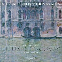 Steven Isserlis, Thomas Ades – Lieux retrouvés: Music for Cello & Piano – Liszt, Fauré, Janáček, Kurtág, Ades