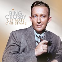 Bing Crosby – Ultimate Christmas
