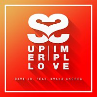 Dave Jr., Kvaka Andrea – Super Simple Love (feat. Kvaka Andrea)