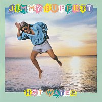 Jimmy Buffett – Hot Water