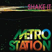 Metro Station – Shake It