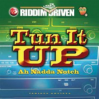 Various Artists.. – Riddim Driven: Tun It Up Ah Nadda Notch