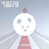 The Dirty Code – Turn It Up