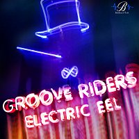 Groove Riders – Electric EEL