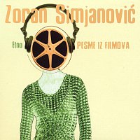 Zoran Simjanovic - Pesme Iz Filmova - Etno