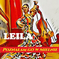 Leila – Poznałam go w Mielnie