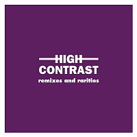 High Contrast – Remixes and Rarities