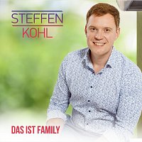 Steffen Kohl – Das ist Family