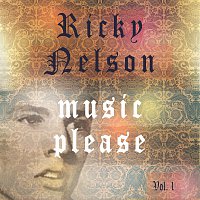 Ricky Nelson – Music Please Vol. 1