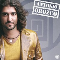 Antonio Orozco – Antonio Orozco / Antonio Orozco
