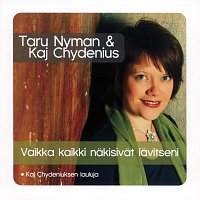 Taru Nyman & Kaj Chydenius – Vaikka kaikki nakisivat lavitseni - Kaj Chydeniuksen lauluja