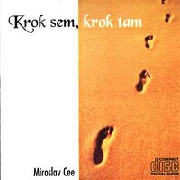 Miroslav Cee – Krok sem, krok tam