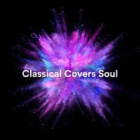 Max Arnald, Chris Mercer, Yann Nyman, Zack Rupert, Andrew O'Hara, Richie Aikman – Classical Covers Soul