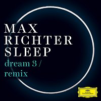 Max Richter, Ben Russell, Yuki Numata Resnick – Dream 3 [Remix]
