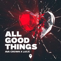 AVA CROWN, LUCA (DE) – All Good Things