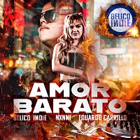 BÉLICO INDIE, NXNNI, Eduardo Carrillo – Amor Barato