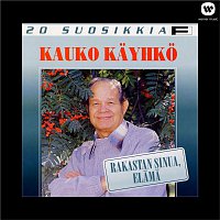 Kauko Kayhko – 20 Suosikkia / Rakastan sinua elama