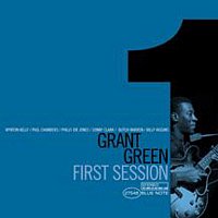 Grant Green – First Session