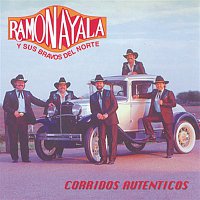 Ramón Ayala Y Sus Bravos Del Norte – Corridos Autenticos