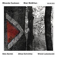 Miranda Cuckson, Blair McMillen – Béla Bartók / Alfred Schnittke / Witold Lutosławski