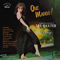 Les Baxter & 101 Strings Orchestra – Que Mango! Arranged and Conducted by Les Baxter (Remastered from the Original Master Tapes)