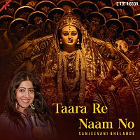 Sanjeevani Bhelande – Taara Re Naam No