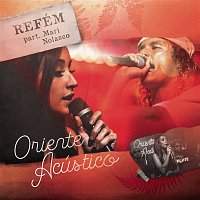 Oriente, Mariana Nolasco – Refém (Acústico)