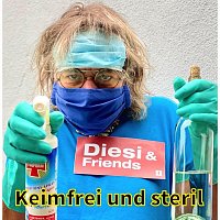 Diesi & Friends – Keimfrei und steril