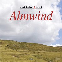 Ossi Huber & Band – Almwind