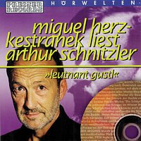 Miguel Herz-Kestranek – Miguel Herz - Kestranek liest Arthur Schnitzler 'Leutnant Gustl'