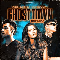 VIZE, Leony, Yung Yury – Ghost Town [Remix]
