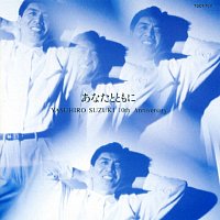Yasuhiro Suzuki – Anata to Tomo ni -10th Anniversary-