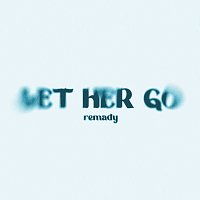Remady – Let Her Go