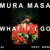 Mura Masa, Bonzai – What If I Go?