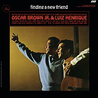 Oscar Brown, Jr., Luiz Henrique – Finding A New Friend