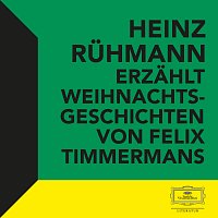 Heinz Ruhmann – Heinz Ruhmann erzahlt Weihnachtsgeschichten von Felix Timmermans