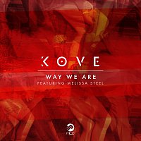 Kove, Melissa Steel – Way We Are